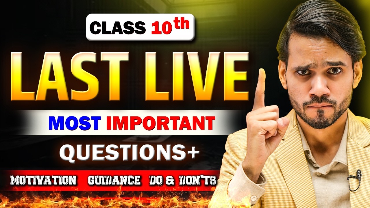 THE LAST LIVE - CLASS 10TH MATHS | QUESTIONS/MOTIVATION/GUIDANCE