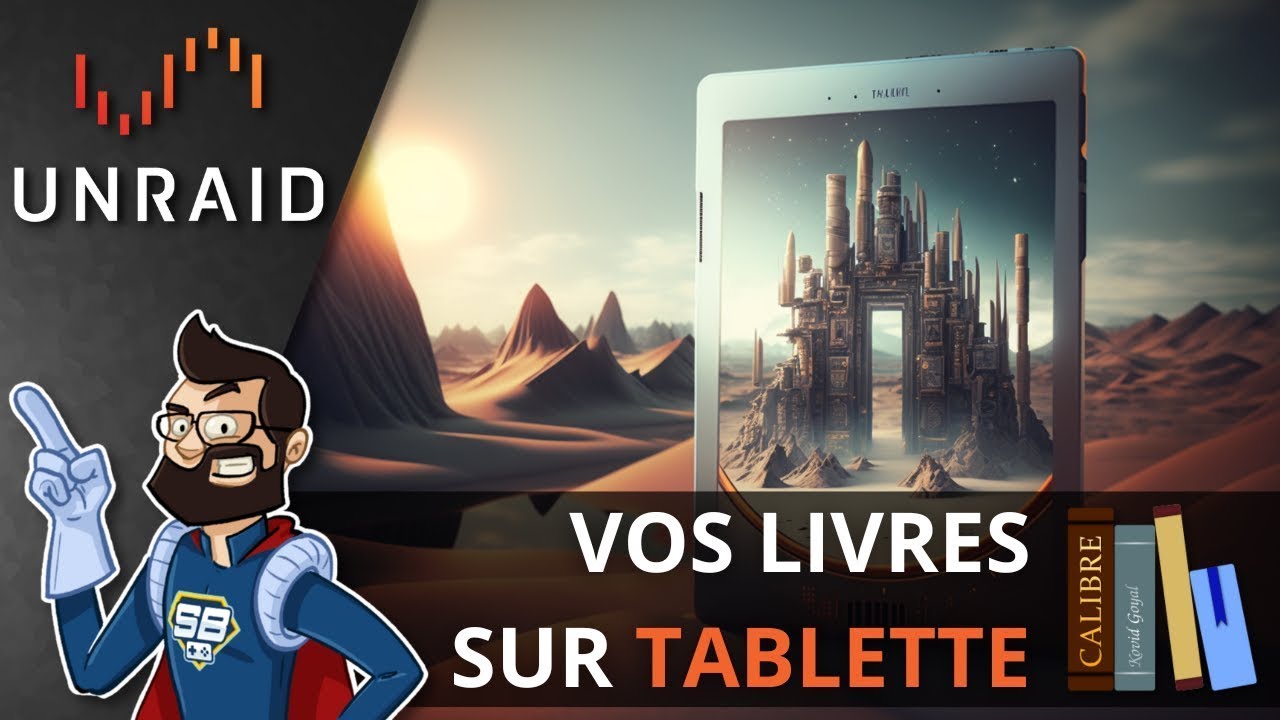 TUTO UNRAID #40 : CALIBRE - Mettre automatiquement vos EBOOKS sur tablette/liseuse facilement !