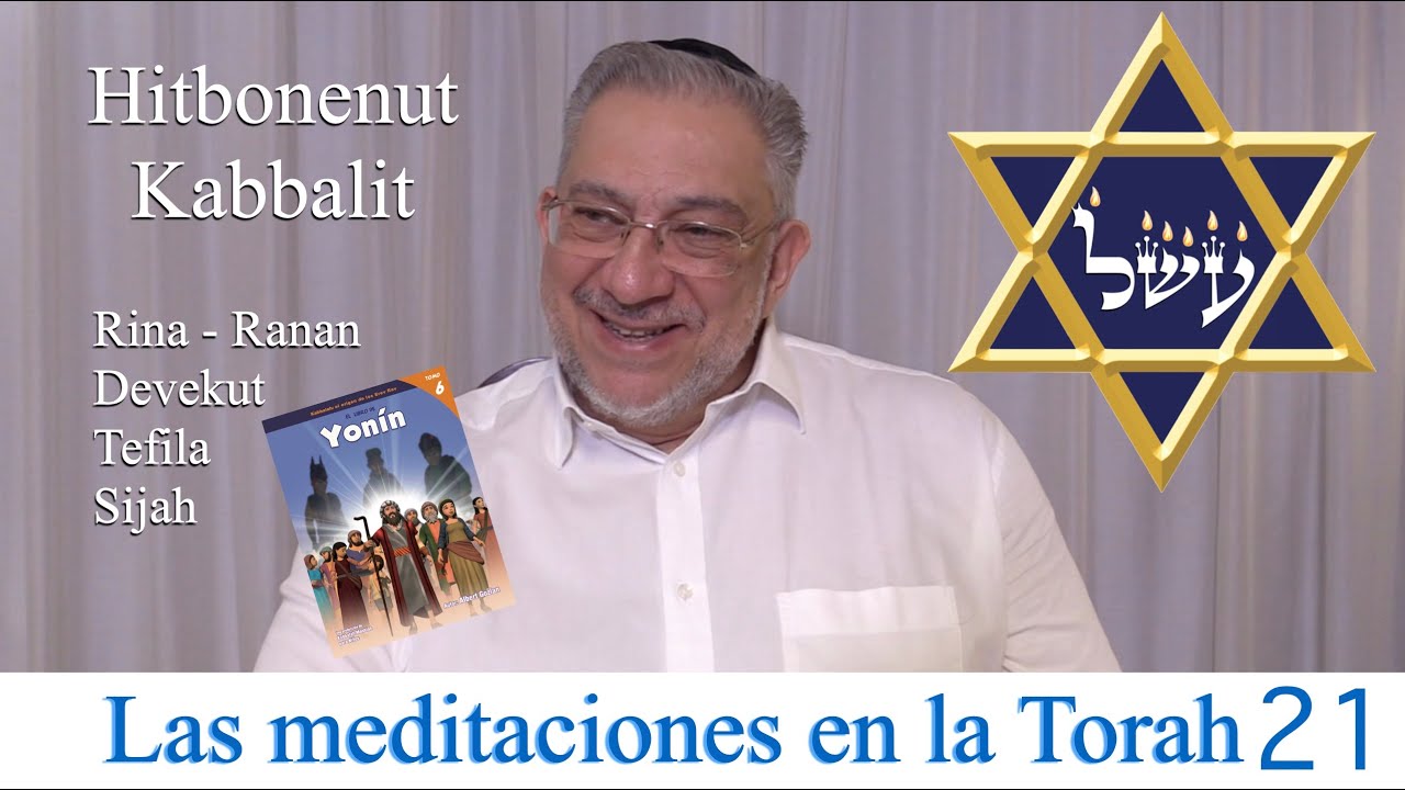Kabbalah: las meditaciones en la Torah - clase 21