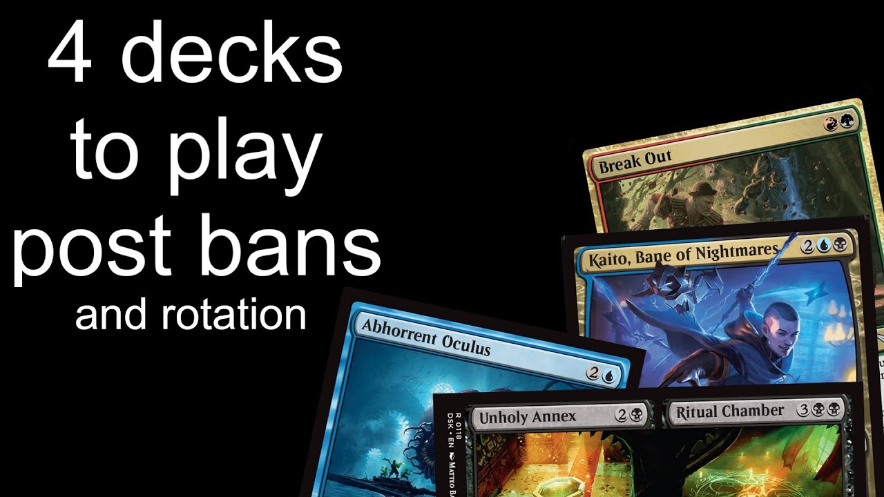 4 decks for post ban and rotation