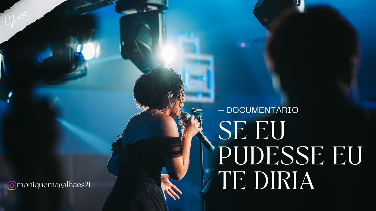 Documentário - Se eu pudesse eu te diria - meu primeiro show