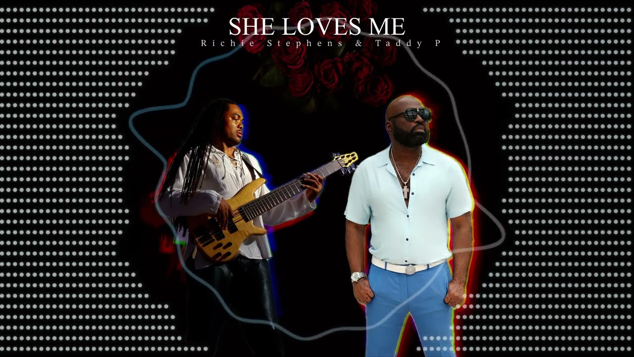 She Loves Me - Richie Stephens & Taddy P (Lyric Video)