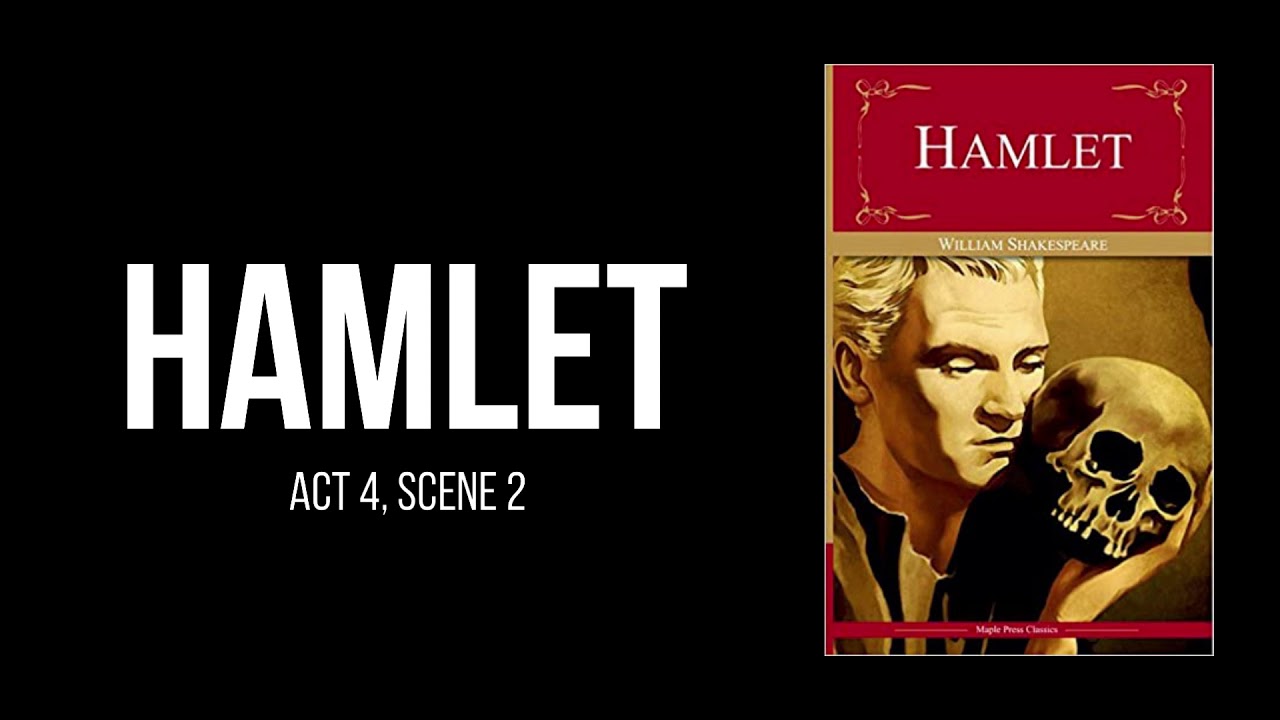 Hamlet by William Shakespeare - Act 4, Scene 2 - Audiobook