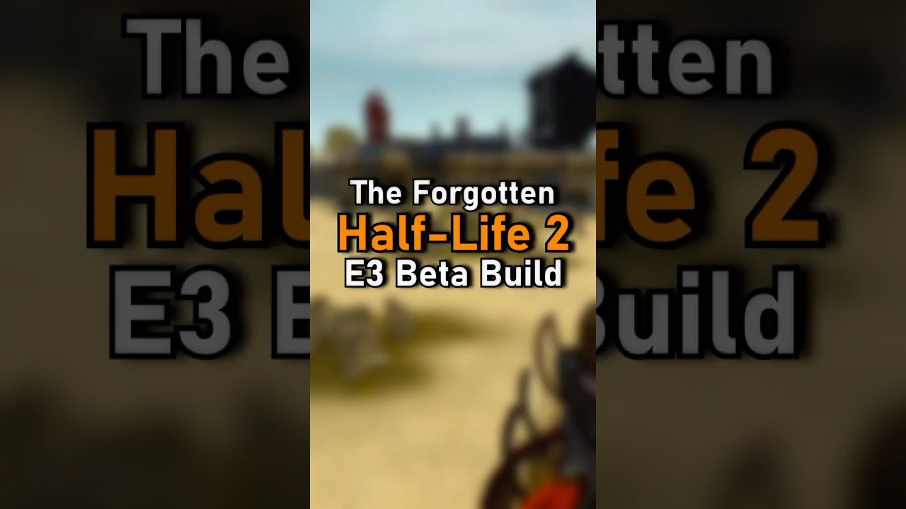 Забытая бета-версия Half-Life 2 для E3