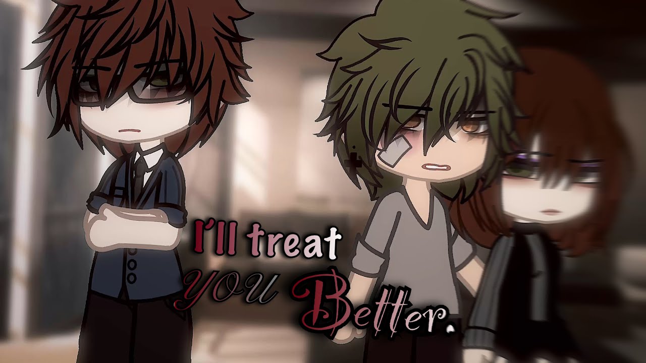 I’ll treat you better. || GCMM – GCM || Part 1 || By CALESONY
