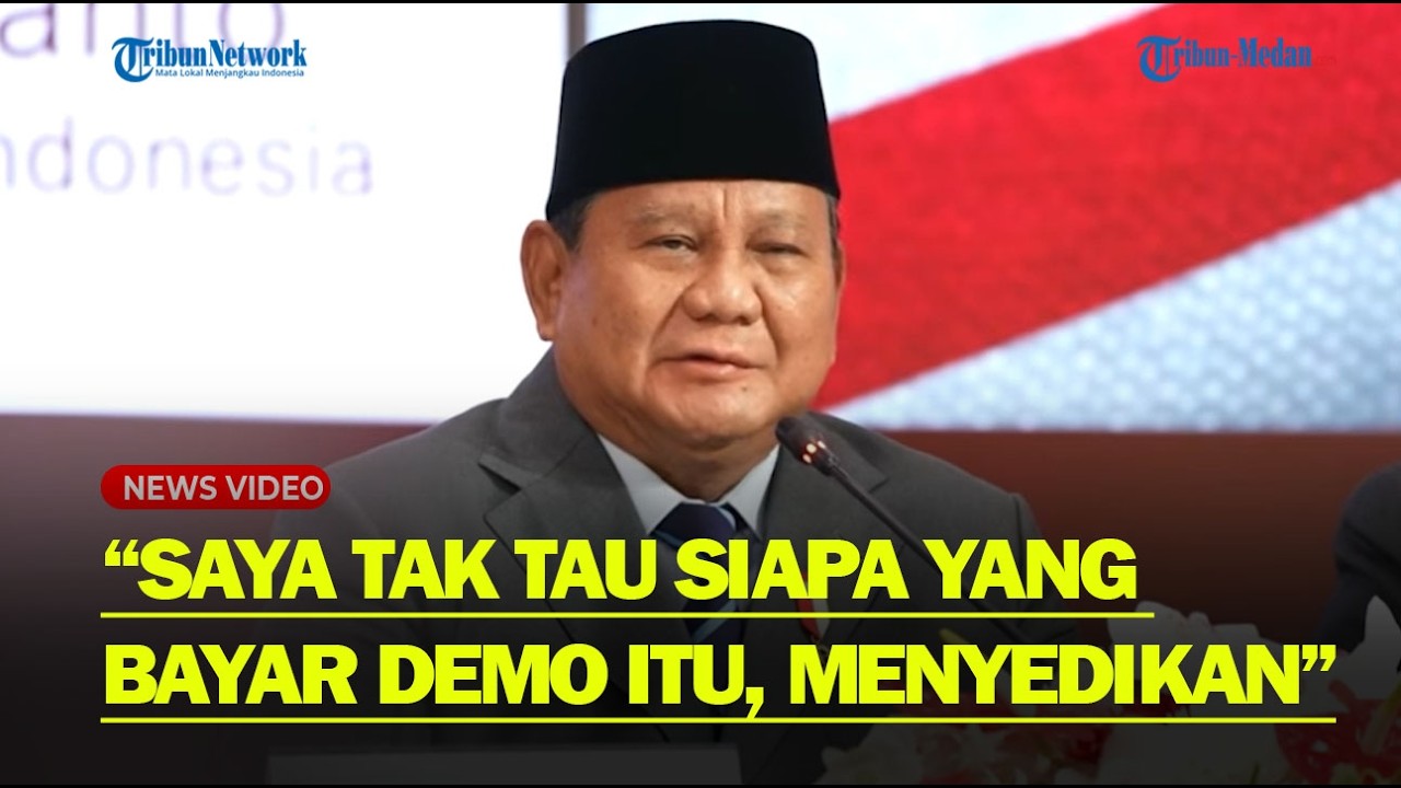 PRABOWO TERTAWA Sebut Demo Efesiensi Dibayar : Cukup Menyedihkan