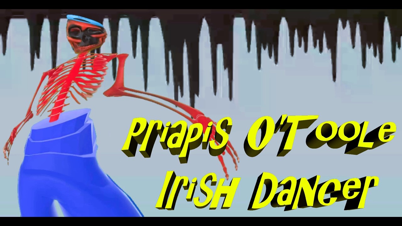 Priapis O'Toole: Irish Dancer