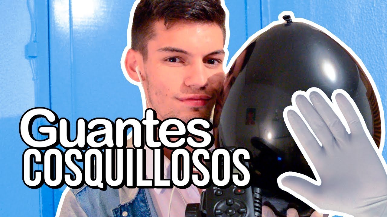 SONIDOS que te HARÁN DORMIR y SENTIR COSQUILLITAS - ASMR Español (Guantes, Agua, Arena y Globos)🎈