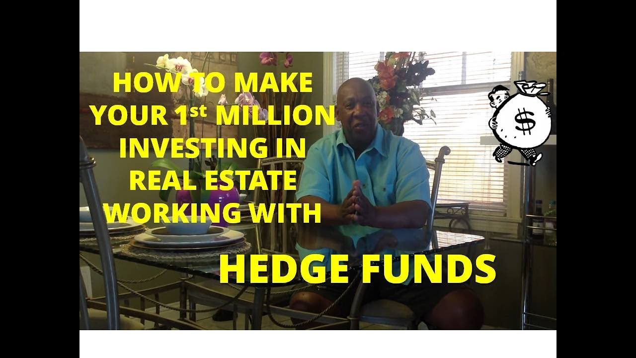 HEDGE FUNDS- MAKE YOUR 1st MILLION INVESTING IN REAL ESTATE FLIPPING NOTES & REO’s TO HEDGE FUNDS!