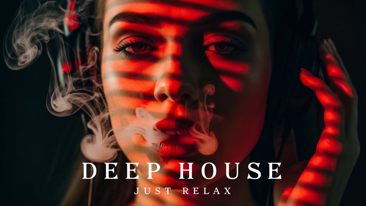 Smoke Mood — Just Relax | Deep House Mix 2026 • Chill Night Vibes & Stress Relief #1