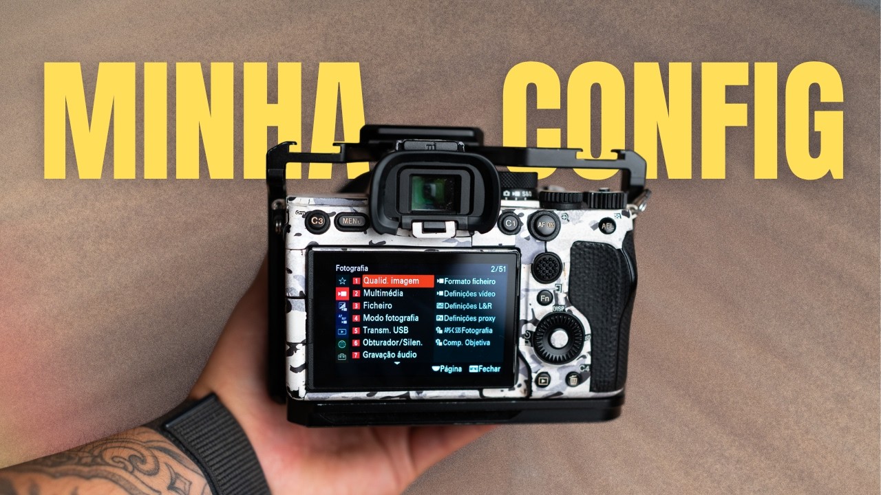 Minhas configurações da Sony A7IV (vídeo e foto)