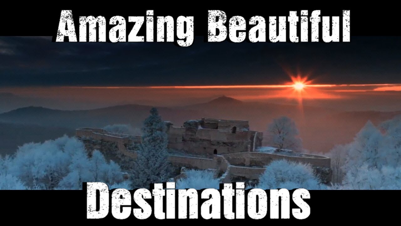 Amazing Beautiful Destinations!Erstaunlich schöne Reiseziele!De belles destinations incroyables !