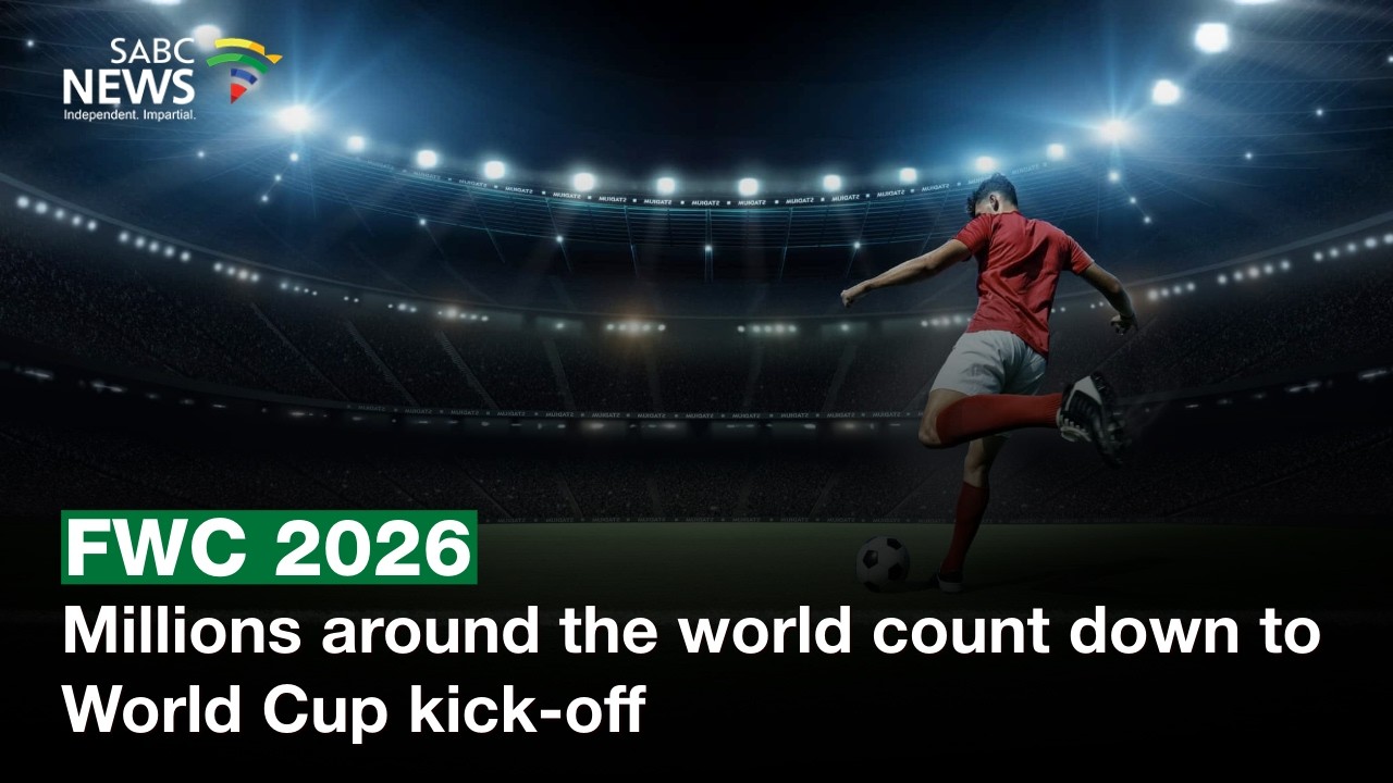 2026 FIFA World Cup | Millions around the world count down to World Cup kick-off