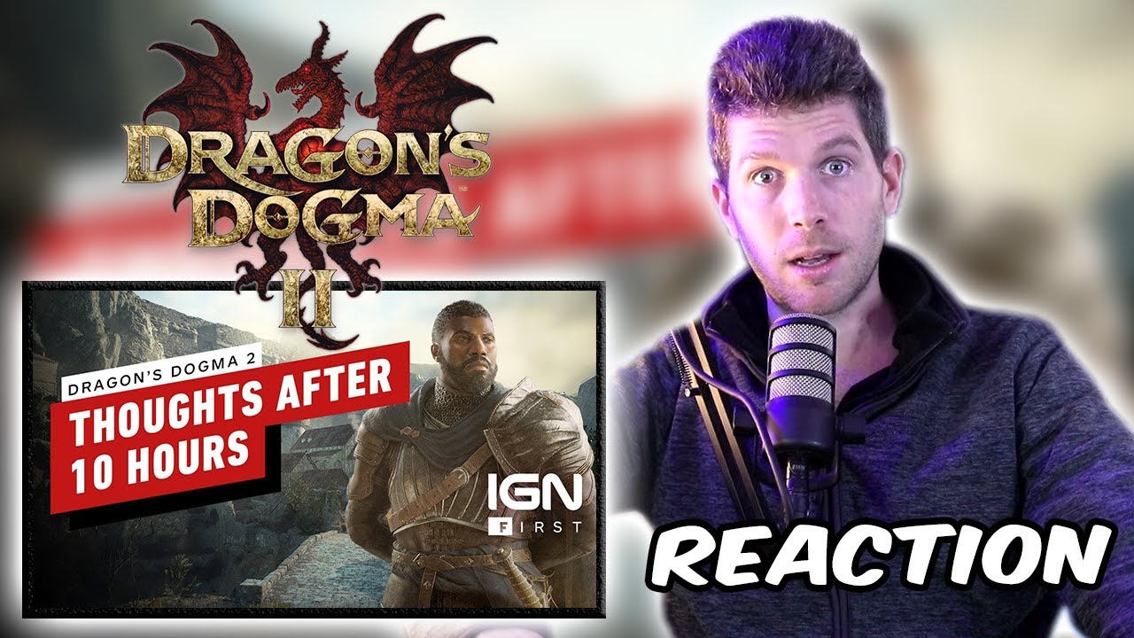 Dragon's Dogma 2 IGN First Reaction