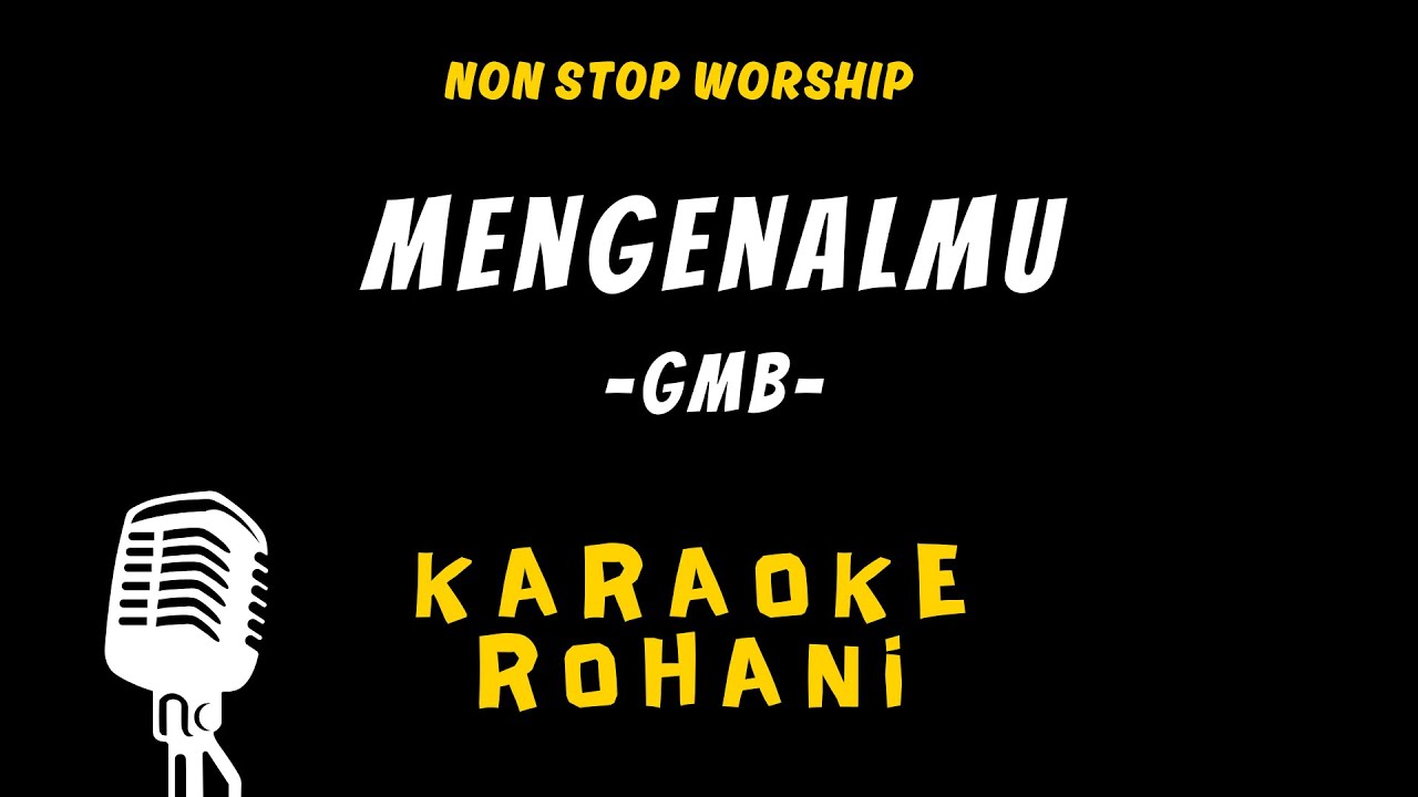 MENGENALMU GIVING MY BEST GMB KARAOKE