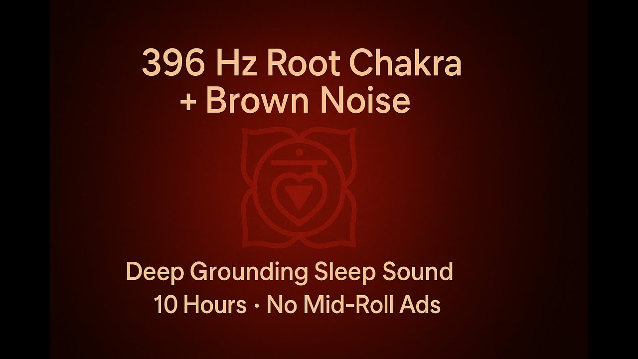 396 Hz Root Chakra + Brown Noise (10 Hours) &ndash; Black Screen &bull; Deep Grounding Sleep Sound