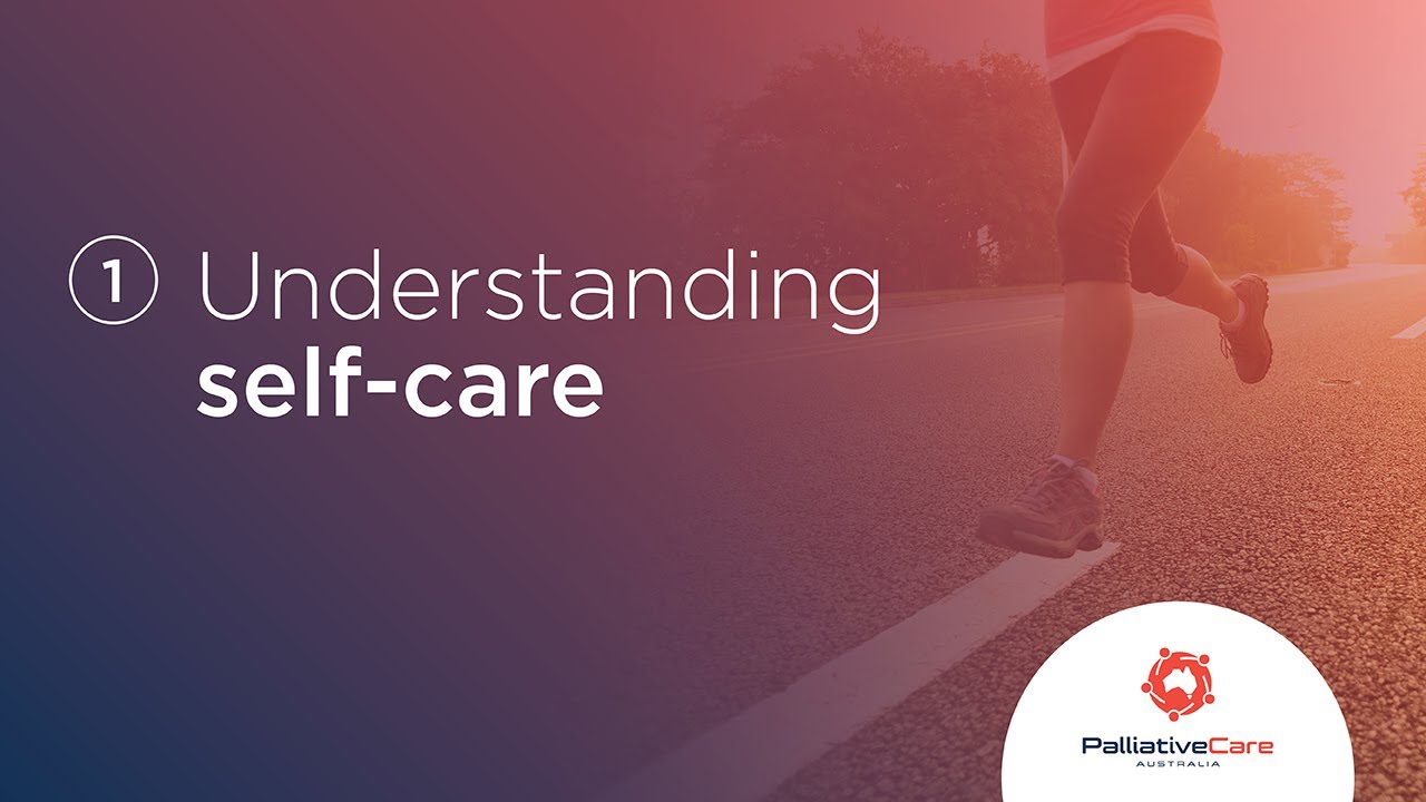 Self-Care Matters - Understanding self-care