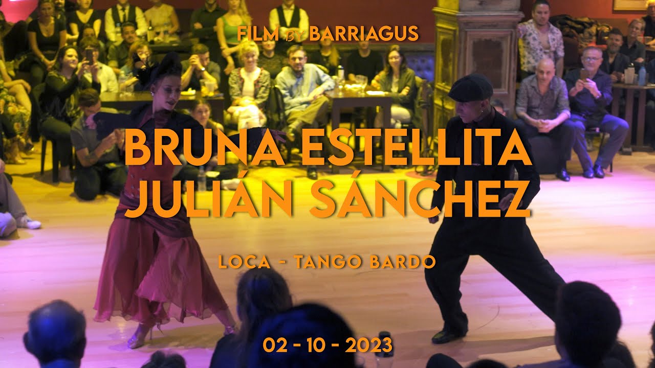 BRUNA ESTELLITA & JULIÁN SÁNCHEZ - LOCA - MUY LUNES MILONGA