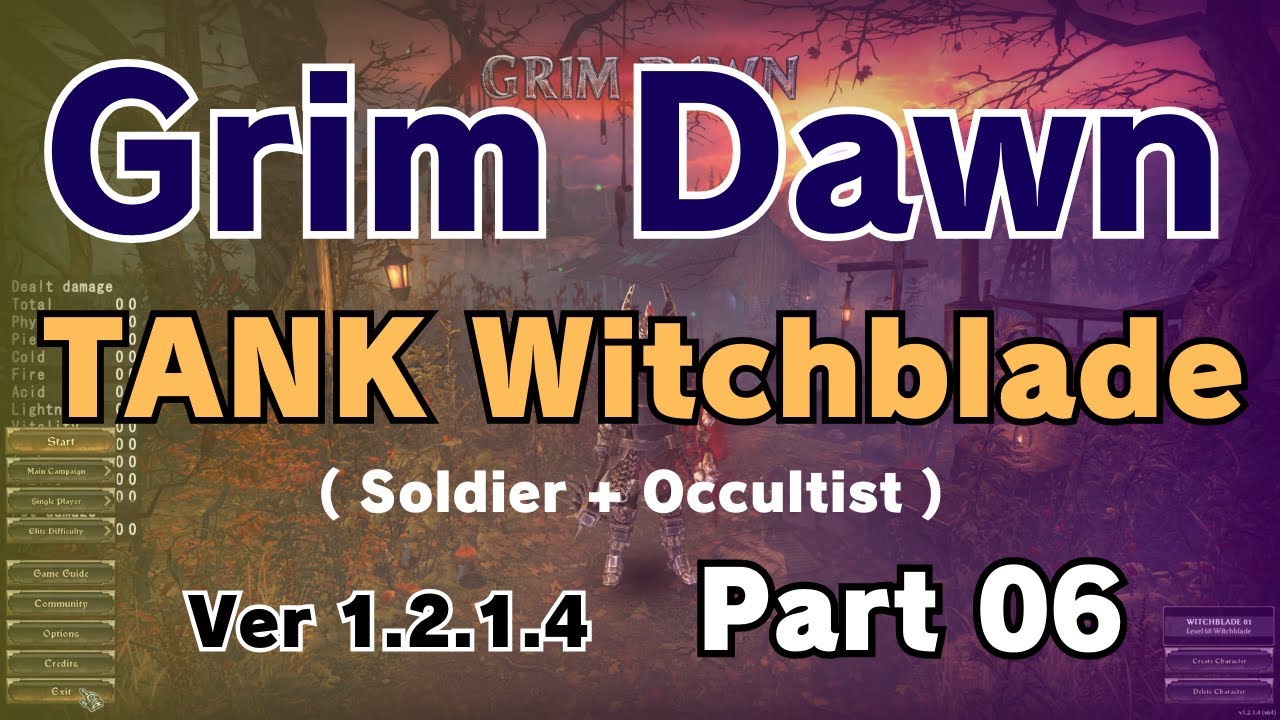 【Grim Dawn】 TANK Witchblade part 06