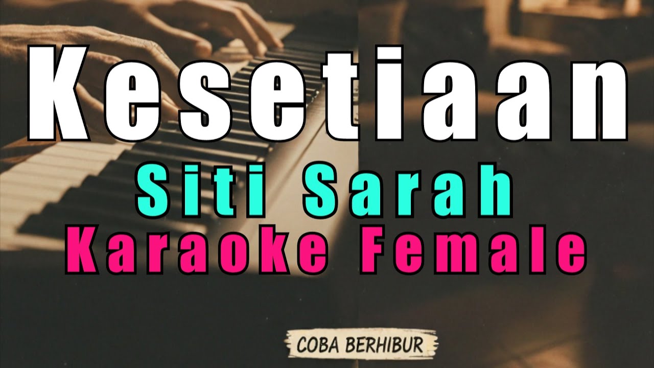 Siti Sarah - Kesetiaan (Karaoke Lirik) HD