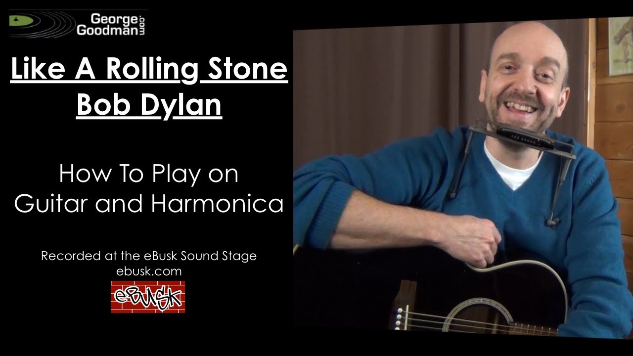 Bob Dylan Like A Rolling Stone How To Play on Harmonica and Guitar