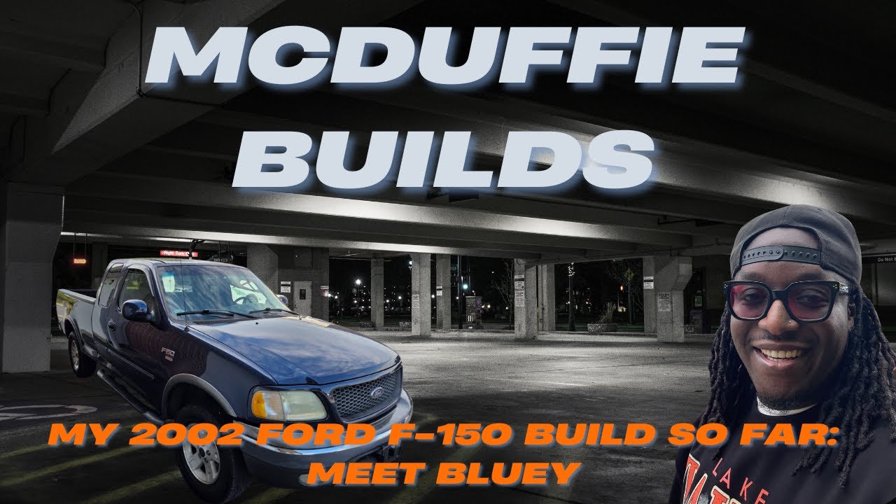 My 2002 Ford F-150 Build So Far | Meet Bluey