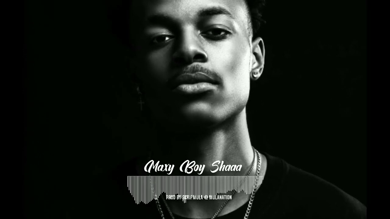 Maxy Boi - Shaa (Prod By ScripMula @mulanationent)