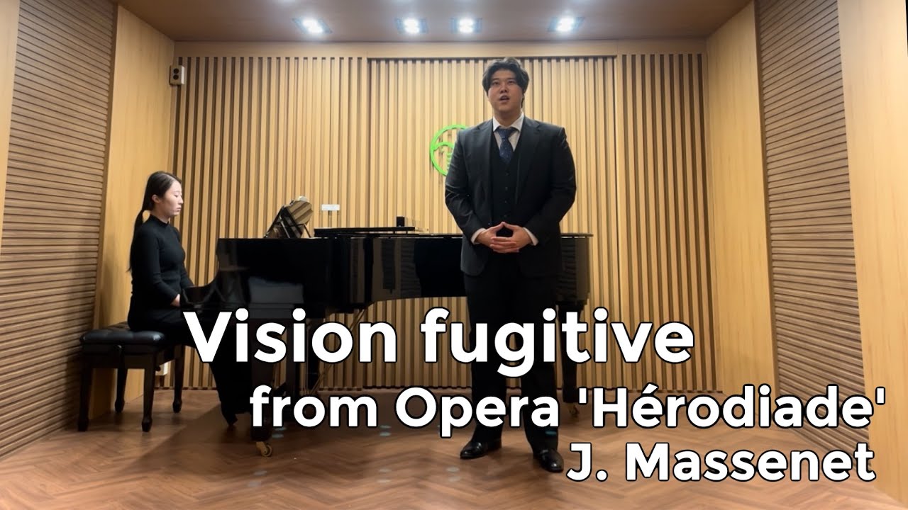 Vision fugitive (from Opera 'Hérodiade') -J.Massenet  | 바리톤 박준형