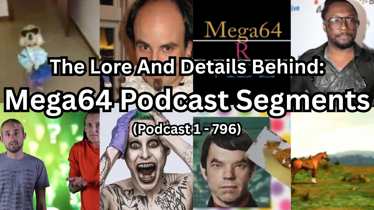 The Lore And Details Behind: Mega64 Podcast Segments