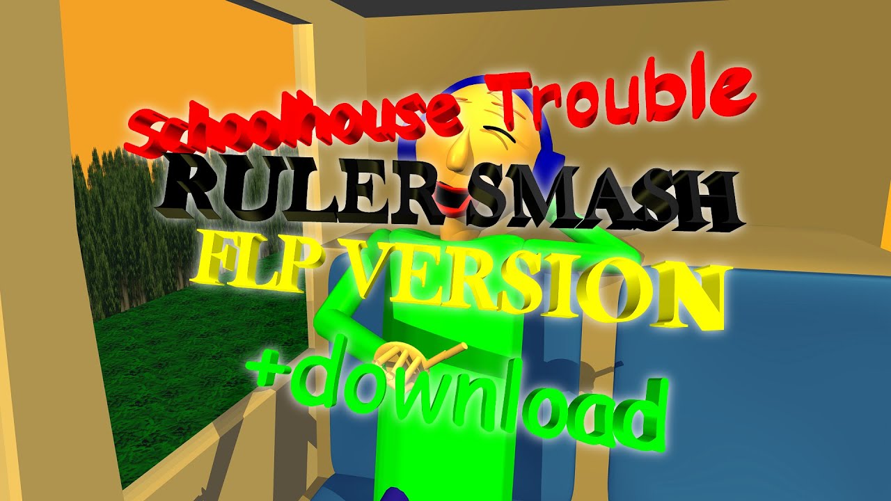 Schoolhouse Trouble Ruler Smash FLP + download