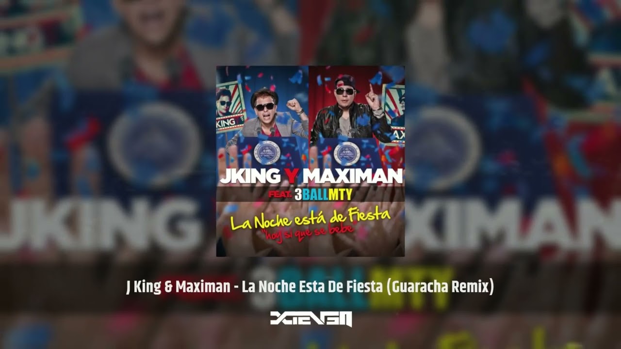 J King & Maximan - La Noche Esta De Fiesta (Dj Xteven Guaracha Remix)