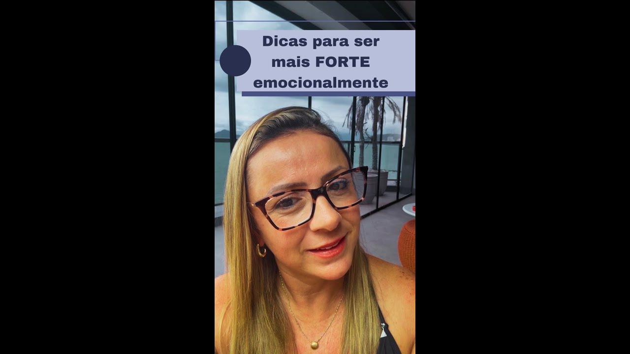 Dicas para ser mais FORTE emocionalmente#saudemental #serforte #emocional #autoconhecimento #terapia