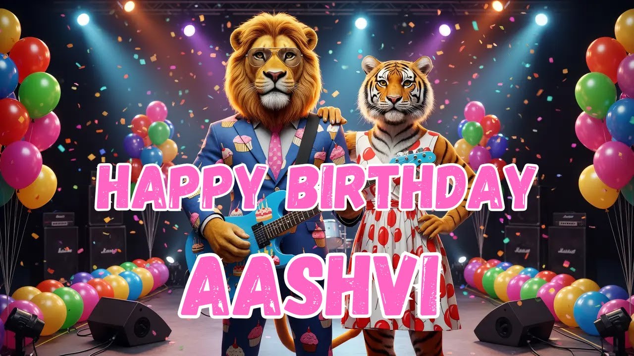 AASHVI Happy Birthday Song - Happy Birthday to Aashvi