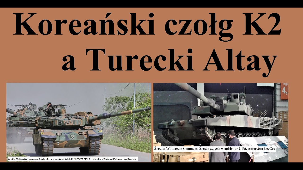 koreański czołg K2 a turecki Altay - por&oacute;wnanie
