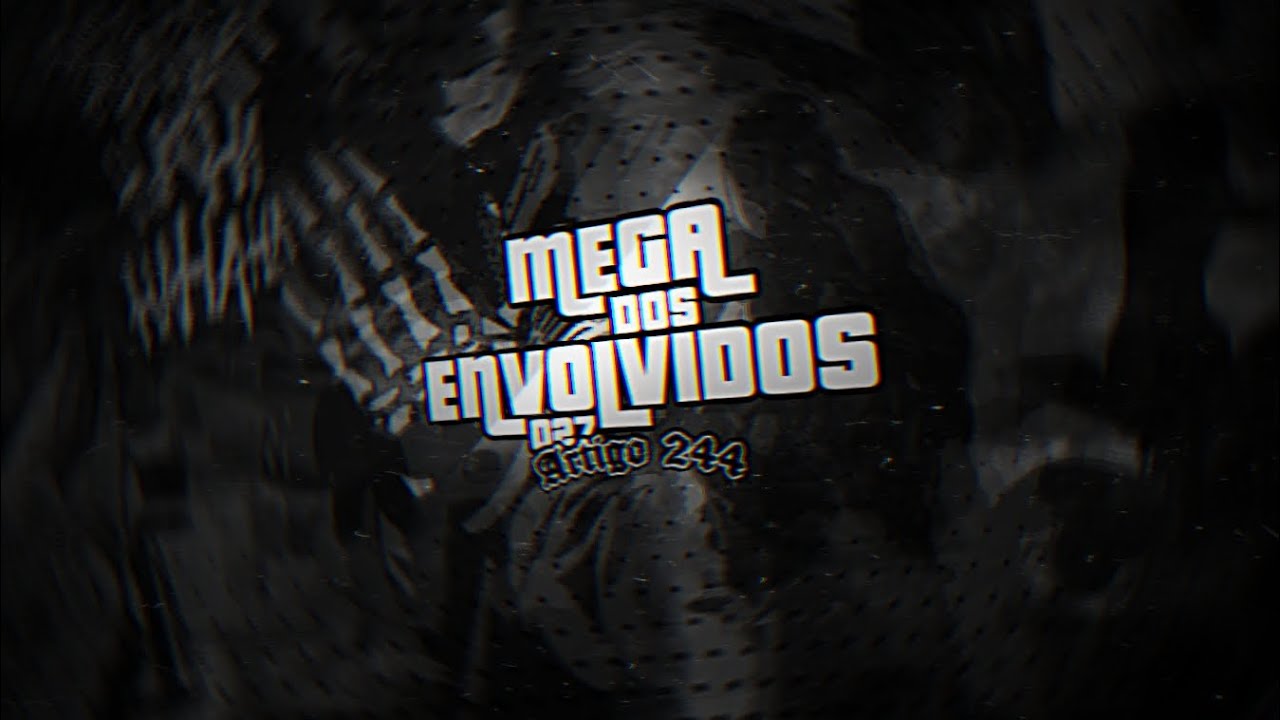 MEGA DOS ENVOLVIDOS 027 - ARTIGO 244 ( DJ PH MPC )
