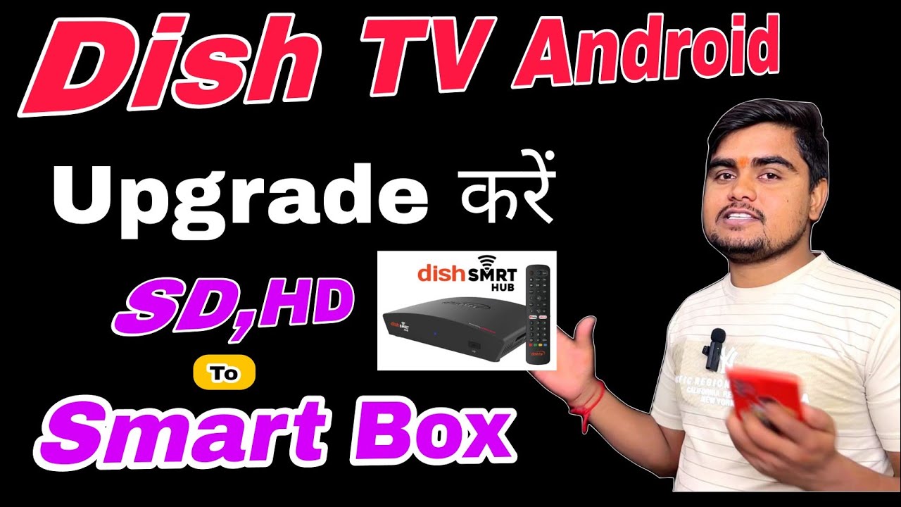 2026 Dish Tv Smart hub Box Upgrade | Dish Tv Upgrade SD To HD To Dish Smart Hub, Android