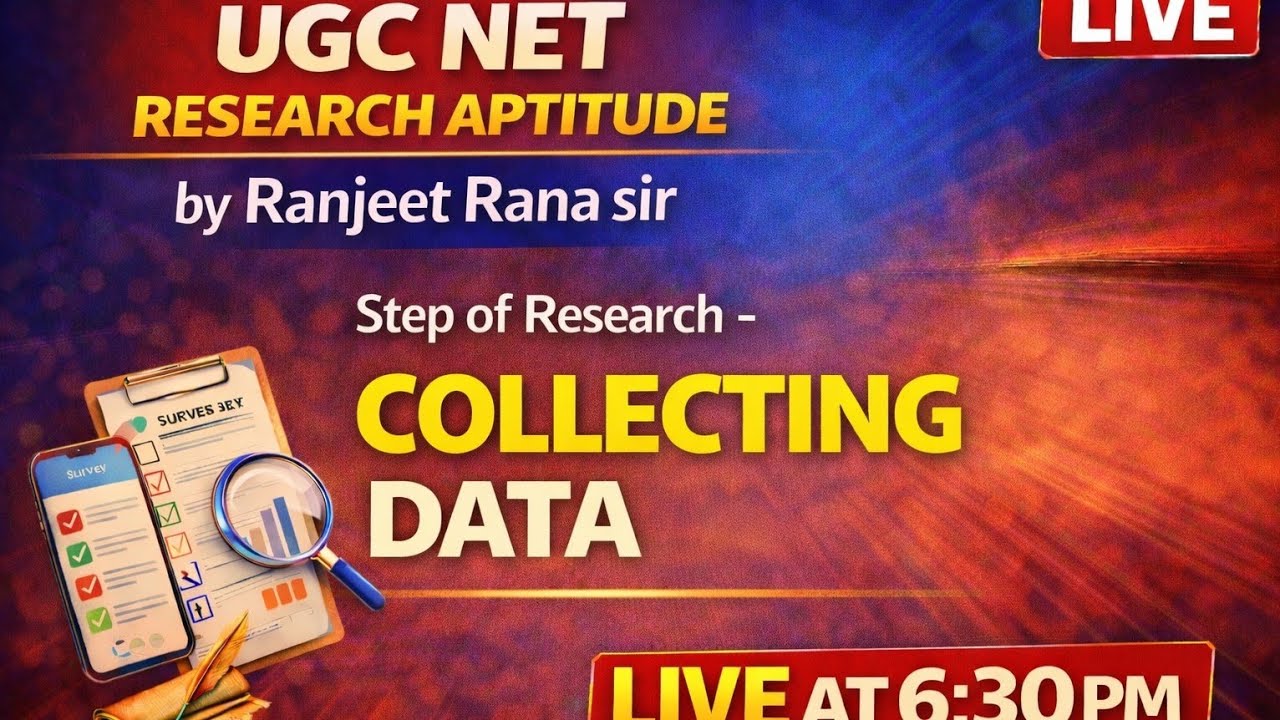 UGC NET Research Aptitude | Step of Research: Collecting Data | LIVE at  6:30 PM