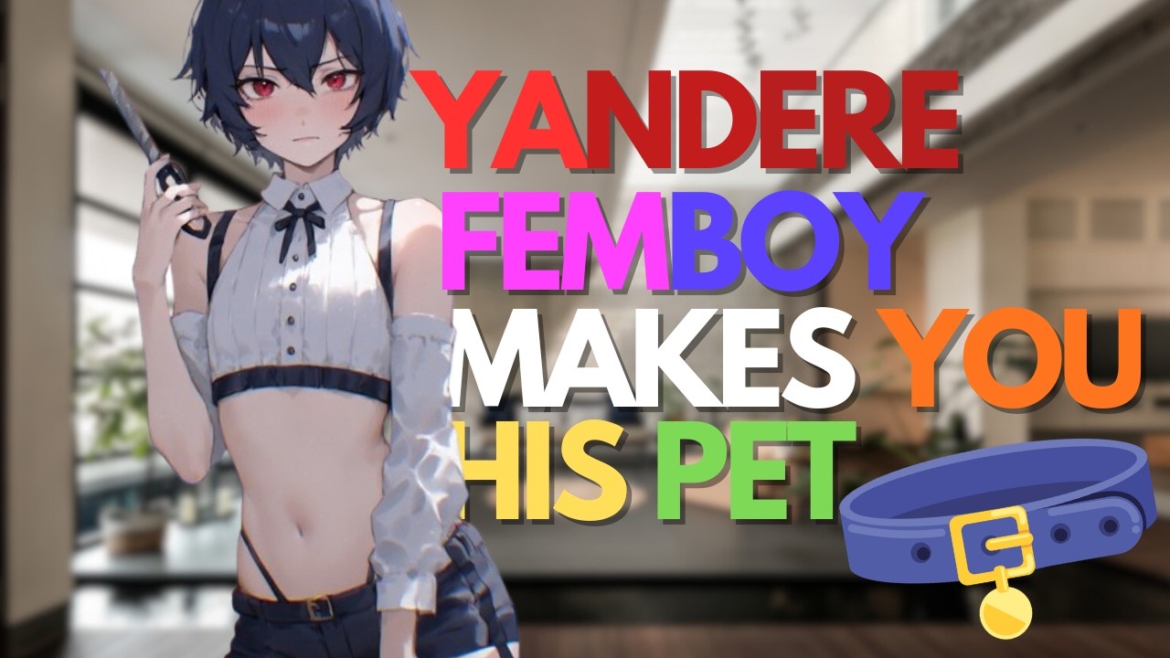 YANDERE Femboy Makes You His Pet! 🦴😏{Tapping}[M4A][Soft Spoken]{Wet Noises💦}(ASMR Roleplay Audio)