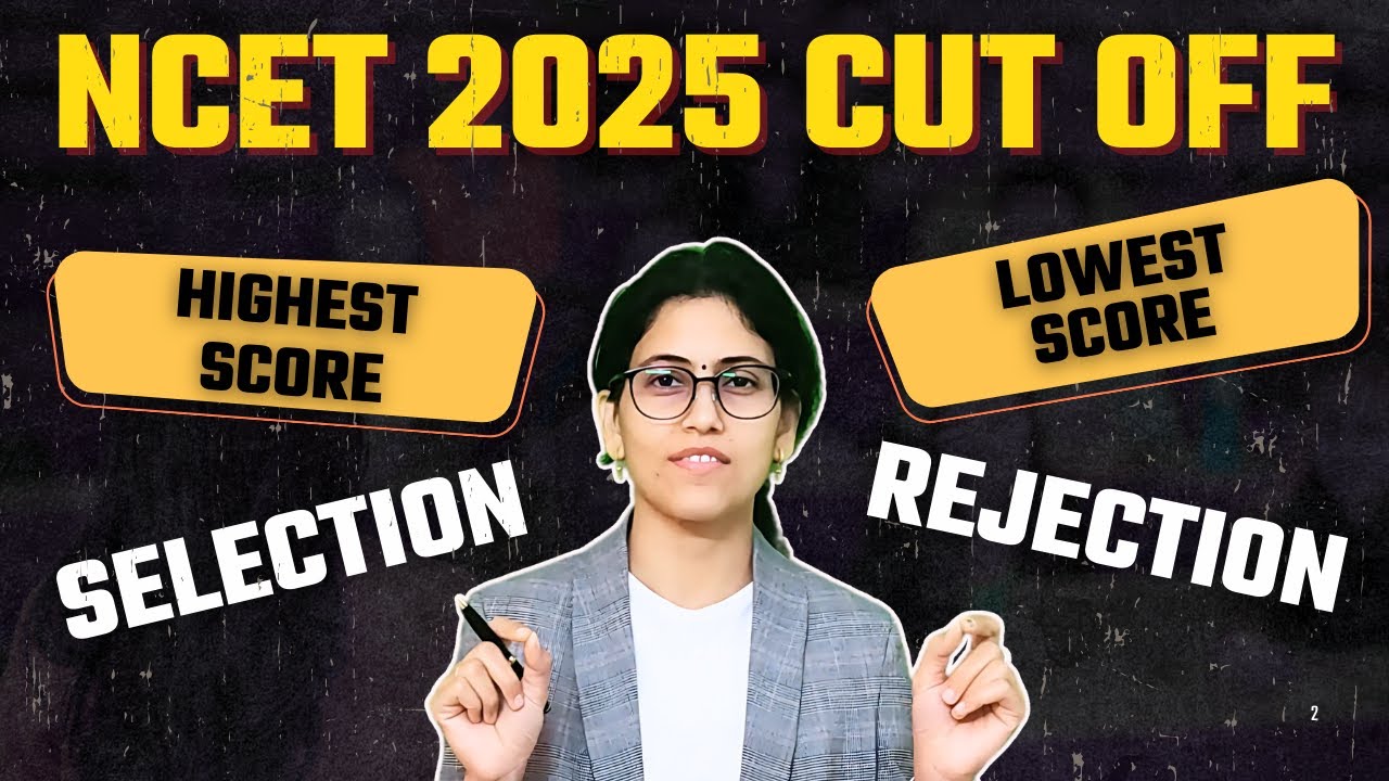 NCET 2025 HIGHEST SCORE | LOWEST SCORE | NCET 2025 CUT OFF |FINAL RESULT WHAT WILL HAPPEN ? ITEP BED