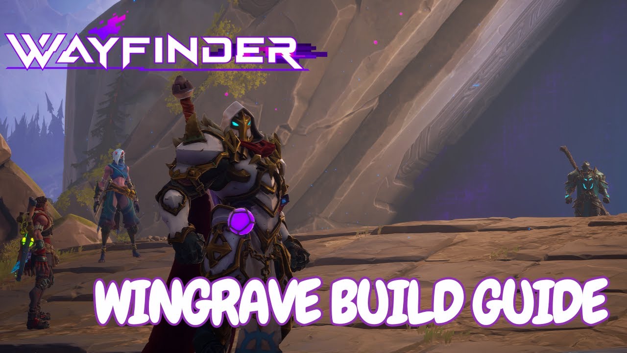 Wayfinder Wingrave Build Guide