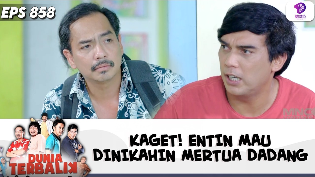 KAGET BANGET! ENTIN MAU DINIKAHKAN MERTUA DADANG | DUNIA TERBALIK | EPS.858(1/6)