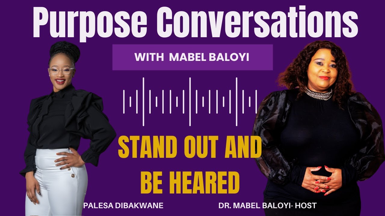 #EP 05 - Stand Out & Be Heard - The Power of Speaking With Confidence With Palesa Dibakwane