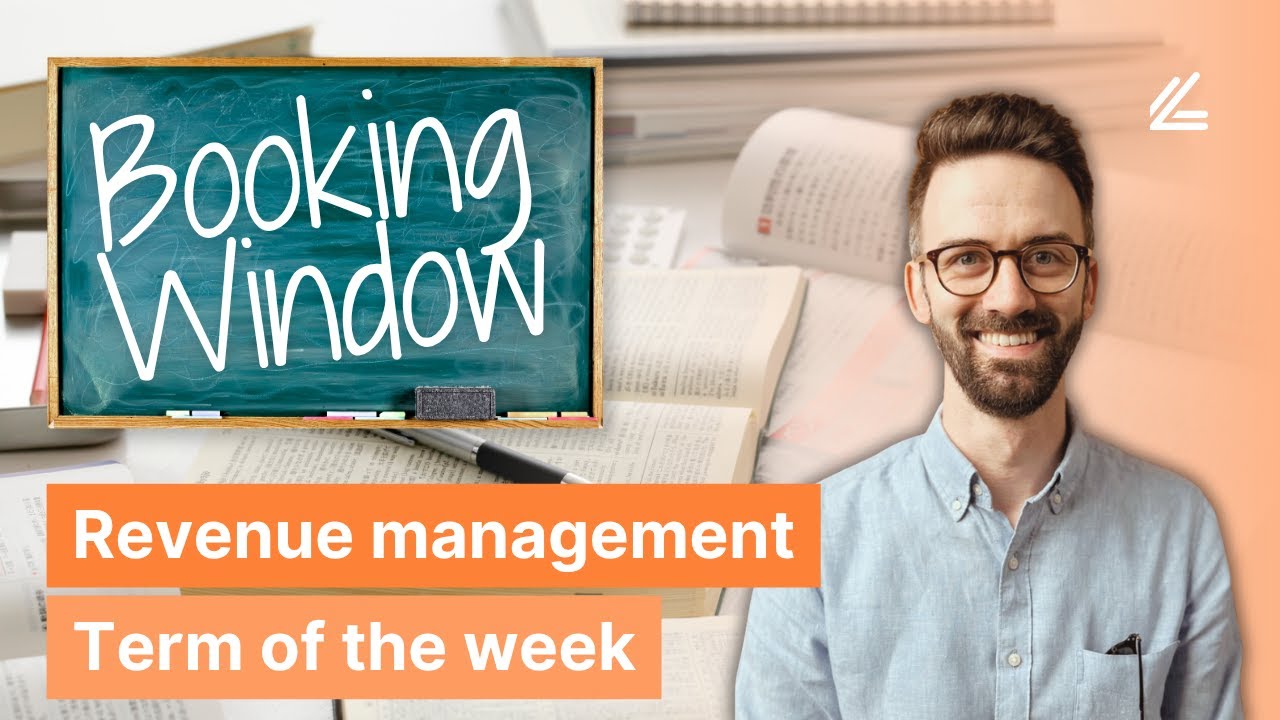 Booking Window - Lighthouse Revenue Management Term of the Week