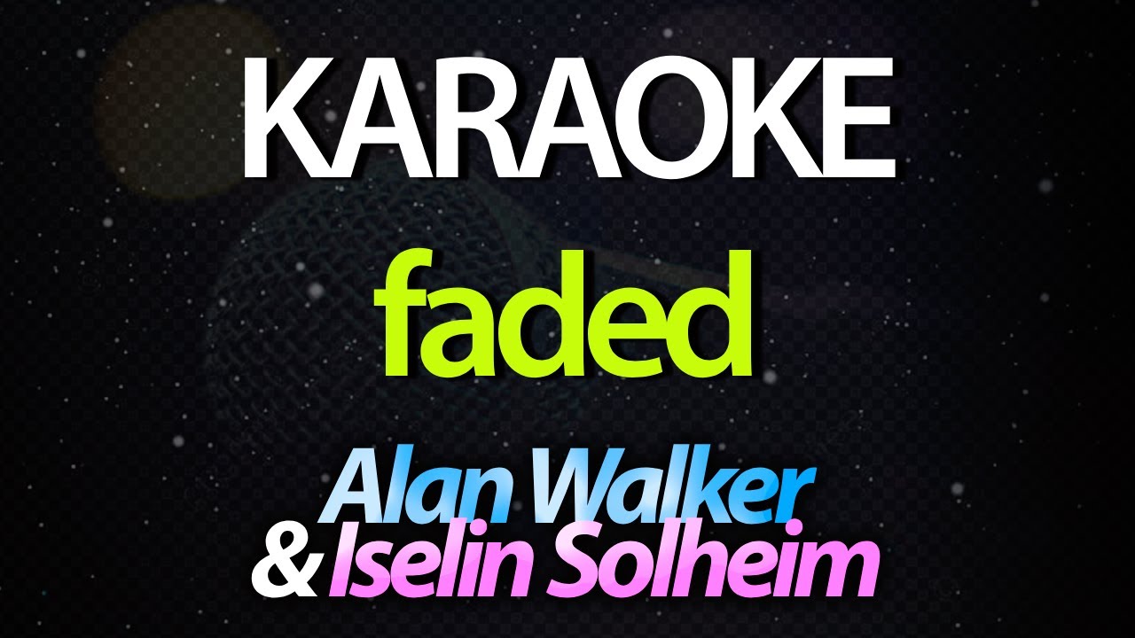 ⭐Faded - Alan Walker & Iselin Solheim (Karaokê Version) (Cover)