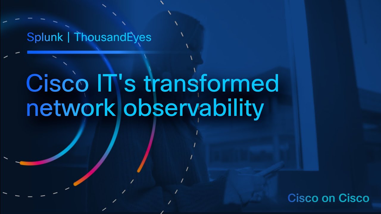 Трансформация системы мониторинга сети Cisco IT с помощью Splunk и ThousandEyes