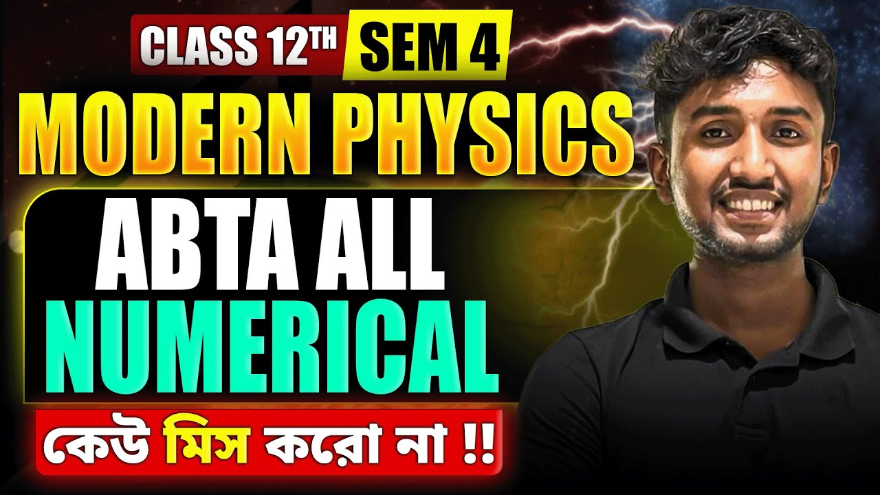 ABTA Class 12 Sem 4 MODERN PHYSICS ALL Question | Class 12 Sem 4 Physics Suggestion | LETS IMPROVE
