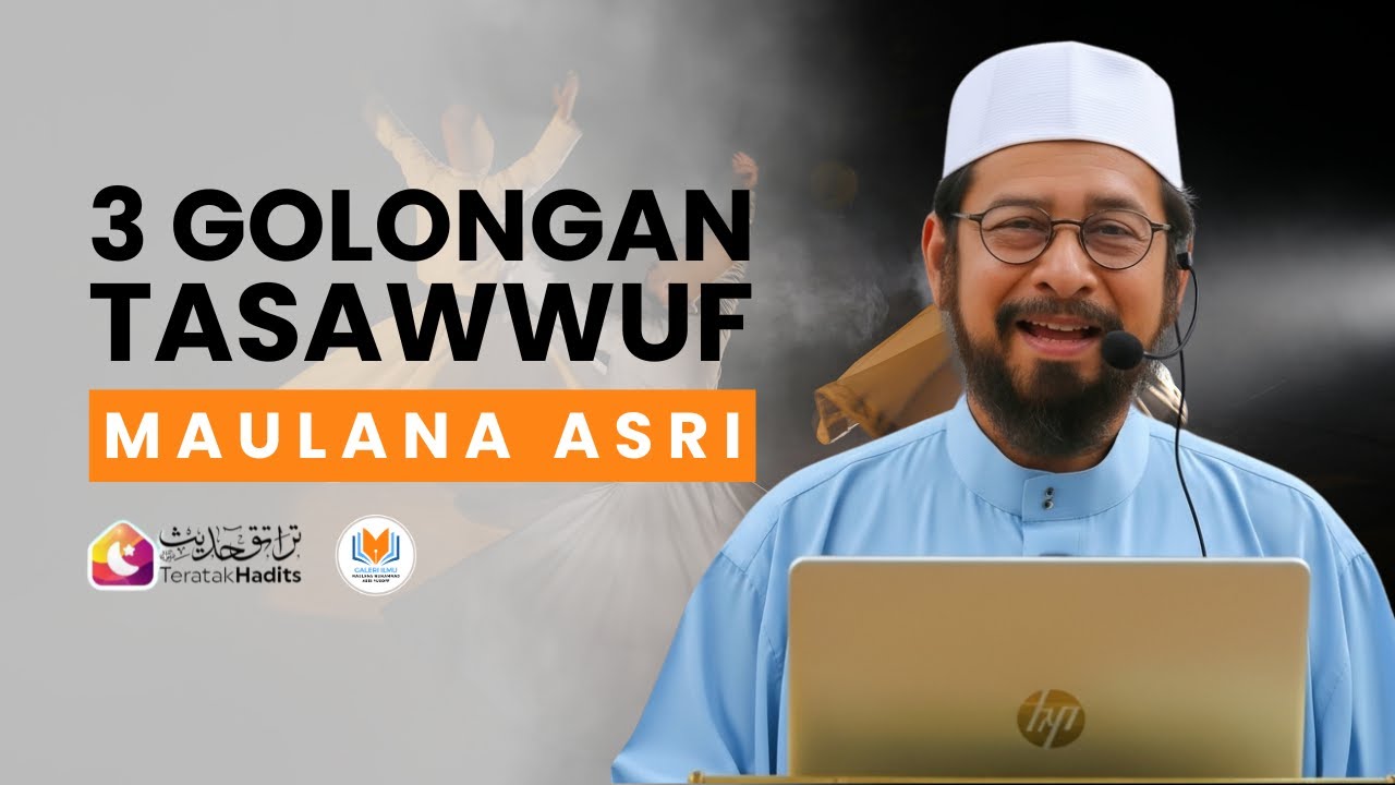 Maulana Asri - 3 Golongan Tasawwuf