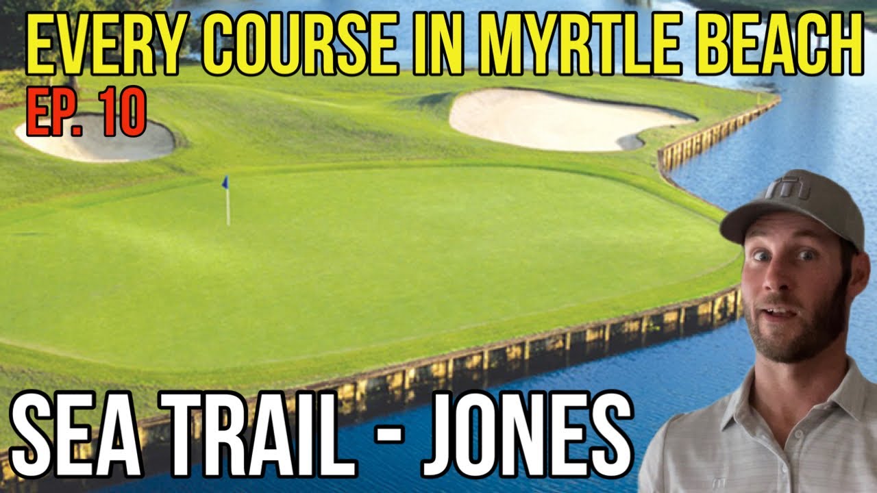 Все маршруты в Миртл-Бич | Sea Trail - Jones | Front 9 | Ep. 10