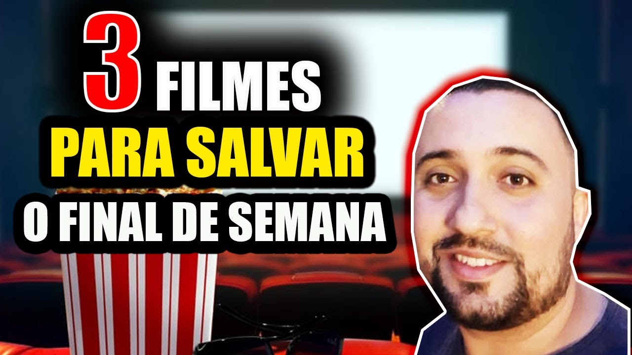 3 Filmes Top Demais para o seu Final de Semana - Litoral Nerds