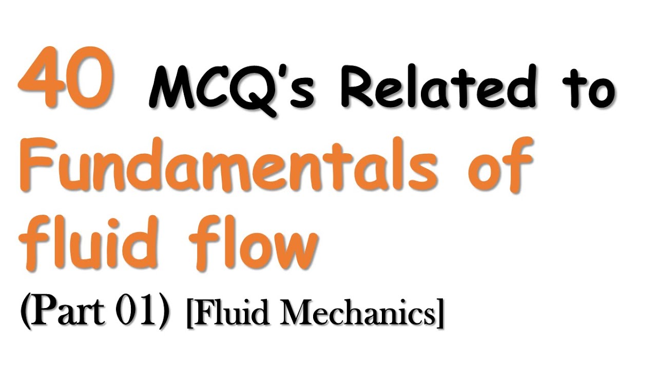 MCQ's for Fundamentals of Fluid Flow (Part 01) | Fluid Mechanics | Civil Engineering